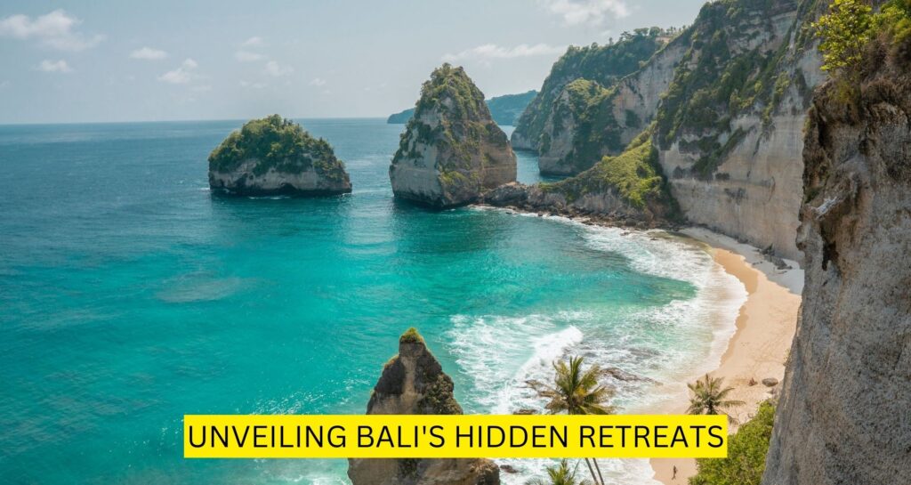 Unveiling Bali's Hidden Retreats