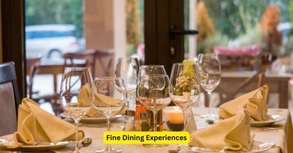 Fine Dining Experiences