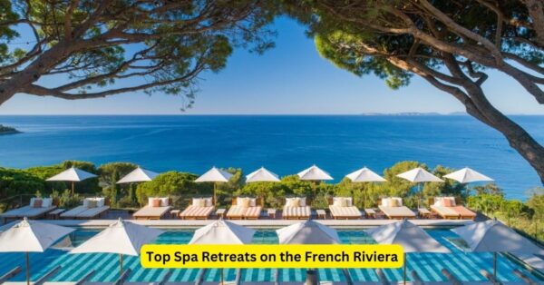 Top Spa Retreats on the French Riviera