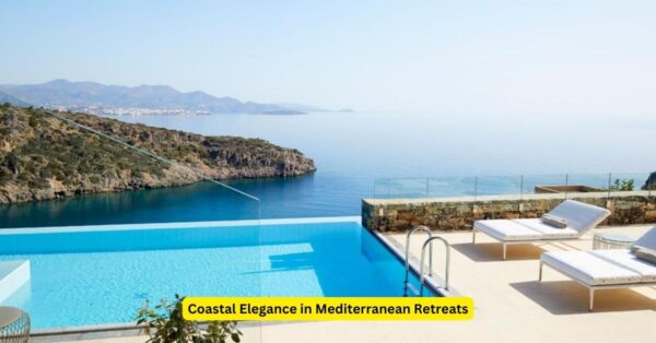 Coastal Elegance in Mediterranean Retreats