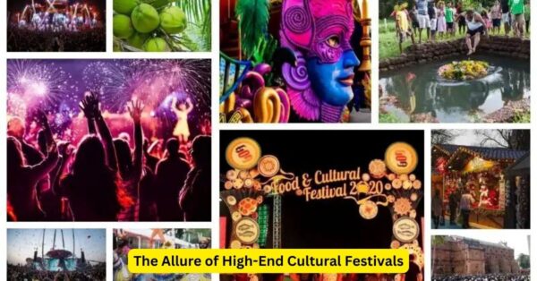 The Allure of High-End Cultural Festivals