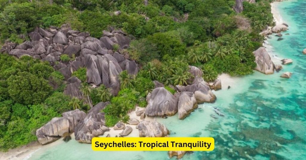 Seychelles: Tropical Tranquility