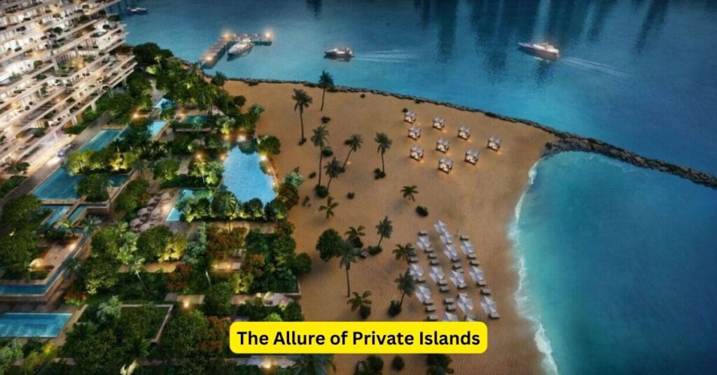 The Allure of Private Islands